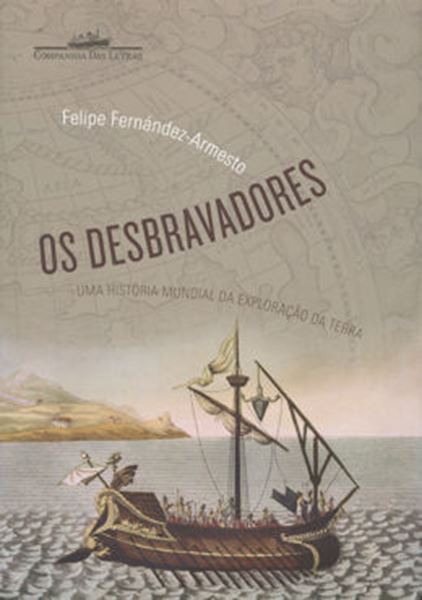 Picture of OS DESBRAVADORES - UMA HISTORIA MUNDIAL DA EXPLORACAO DA TERRA