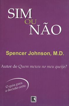 Imagem de SIM OU NAO - O GUIA PARA A DECISAO CERTA