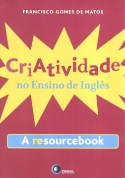 Imagem de CRIATIVIDADE NO ENSINO DE INGLES - A RESOURCEBOOK