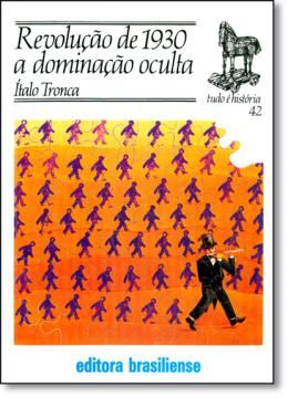 Imagem de REVOLUCAO DE 1930 A DOMINACAO OCULTA