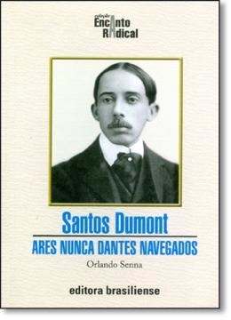 Imagem de SANTOS DUMONT - ARES NUNCA DANTES NAVEGADOS