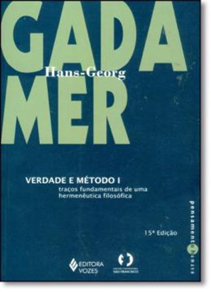 Picture of VERDADE E METODO VOLUME 1 - TRACOS FUNDAMENTAIS DE UMA HERMENEUTICA FILOSOFICA - 15ª EDICAO