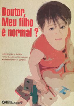Imagem de DOUTOR, MEU FILHO E NORMAL?