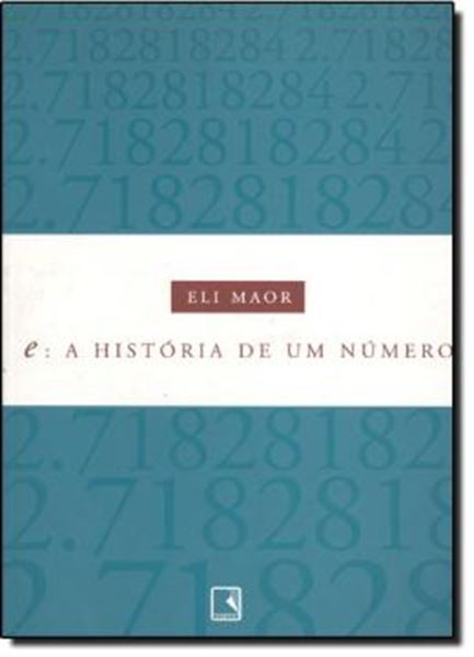 Picture of E: A HISTORIA DE UM NUMERO