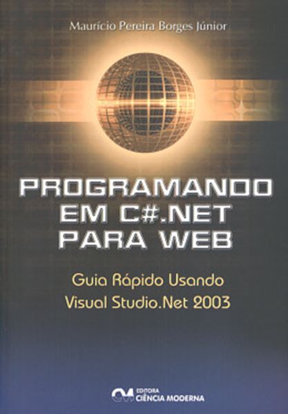 Picture of PROGRAMANDO EM C#.NET PARA WEB - GUIA RAPIDO USANDO VISUAL STUDIO.NET 2003