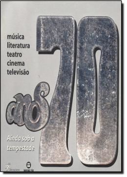 Imagem de ANOS 70: AINDA SOB A TEMPESTADE
