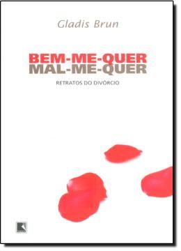 Imagem de BEM-ME-QUER, MAL-ME-QUER: RETRATOS DO DIVORCIO