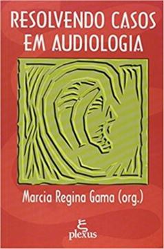 Imagem de RESOLVENDO CASOS EM AUDIOLOGIA