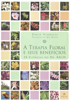 Imagem de A TERAPIA FLORAL E SEUS BENEFICIOS - 38 ESSENCIAS DO DR. BACH