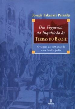 Imagem de DAS FOGUEIRAS DA INQUISICAO AS TERRAS DO BRASIL