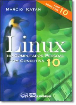 Imagem de LINUX NO COMPUTADOR PESSOAL COM CONECTIVA 10