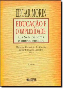 Imagem de EDUCACAO E COMPLEXIDADE - OS SETE SABERES E OUTROS ENSAIOS - 6ª ED