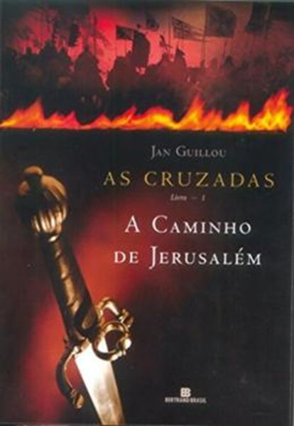 Picture of CAMINHO DE JERUSALEM, A - AS CRUZADAS VOL. 1 - 7ª ED