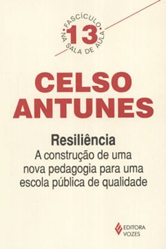 Imagem de RESILIENCIA - A CONSTRUCAO DE UMA NOVA PEDAGOGIA PARA UMA ESCOLA PUBLICA DE QUALIDADE - 8ª ED