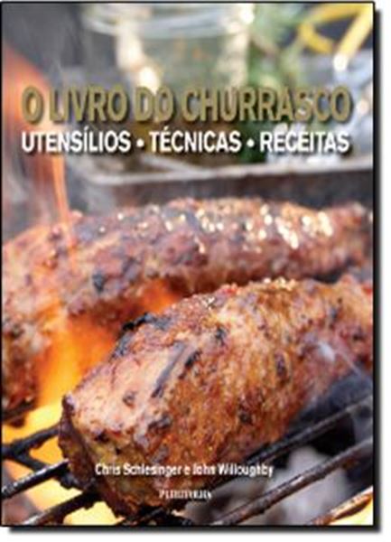 Picture of LIVRO DO CHRRASCO, O - UTENSILIOS, TECNICAS E RECEITAS