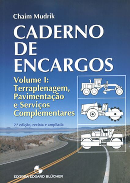 Picture of CADERNO DE ENCARGOS 1 - TERRAPLENAGEM, PAVIMENTACAO E SERVICOS COMPLEMENTARES  2ª EDICAO