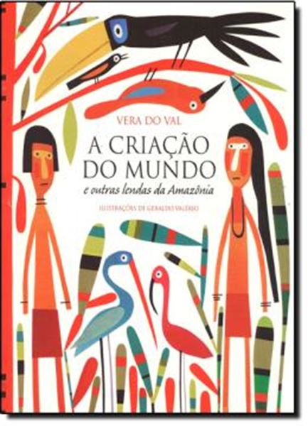 Picture of A CRIACAO DO MUNDO E OUTRAS LENDAS DA AMAZONIA