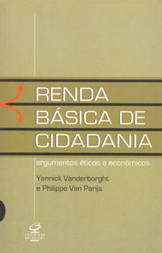 Imagem de RENDA BASICA DE CIDADANIA - ARGUMENTOS ETICOS E ECONOMICOS