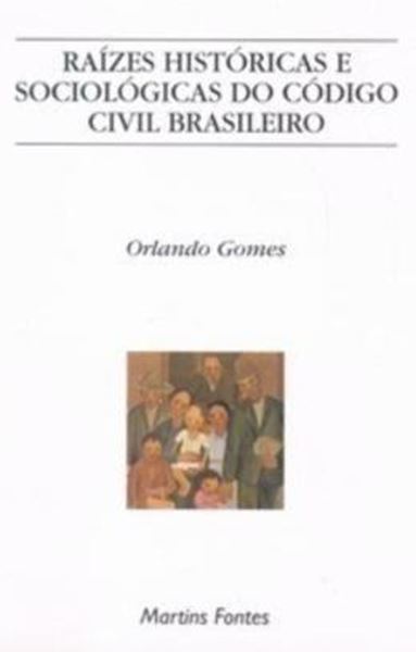 Picture of RAIZES HISTORICAS E SOCIOLOGICAS DO CODIGO CIVIL B