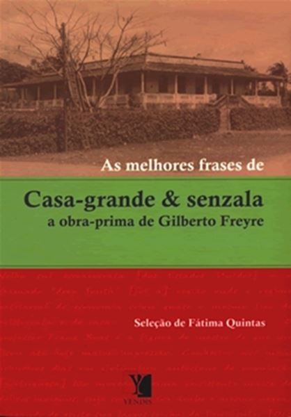 Picture of AS MELHORES FRASES DE CASA-GRANDE & SENZALA