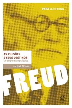 Imagem de PULSOES E SEUS DESTINOS, AS - DO CORPO AO PSIQUICO