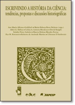 Imagem de ESCREVENDO A HISTORIA DA CIENCIA: TENDENCIAS, PROPOSTAS E DISCUSSOES HISTORIOGRAFICAS