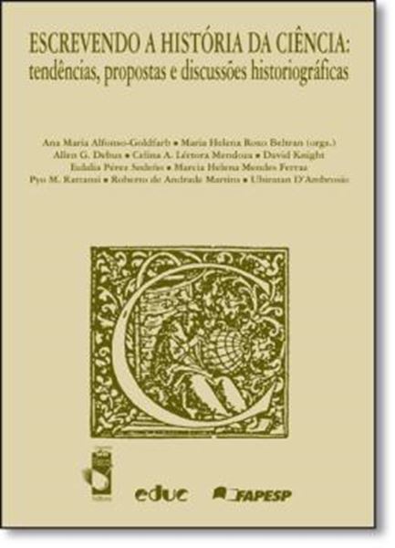 Picture of ESCREVENDO A HISTORIA DA CIENCIA: TENDENCIAS, PROPOSTAS E DISCUSSOES HISTORIOGRAFICAS