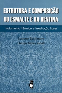 Imagem de ESTRUTURA E COMPOSICAO DO ESMALTE E DA DENTINA
