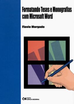 Imagem de FORMATANDO TESES E MONOGRAFIAS COM MICROSOFT WORD