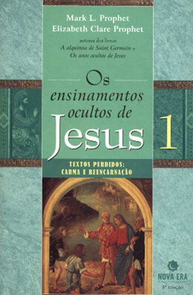 Picture of OS ENSINAMENTOS OCULTOS DE JESUS 1 - TEXTOS PERDIDOS: CARMA E REENCANACAO