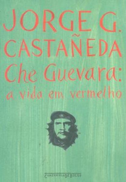 Picture of CHE GUEVARA - A VIDA EM VERMELHO