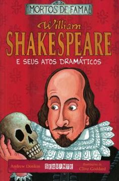 Imagem de WILLIAM SHAKESPEARE E SEUS ATOS DRAMATICOS - COL. MORTOS DE FAMA