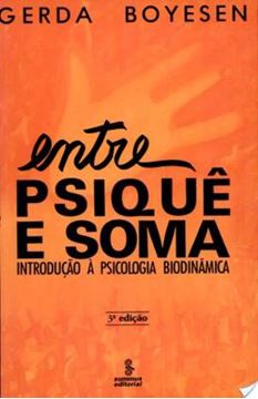 Imagem de ENTRE PSIQUE E SOMA - INTRODUCAO A PSICOLOGIA BIODINAMICA