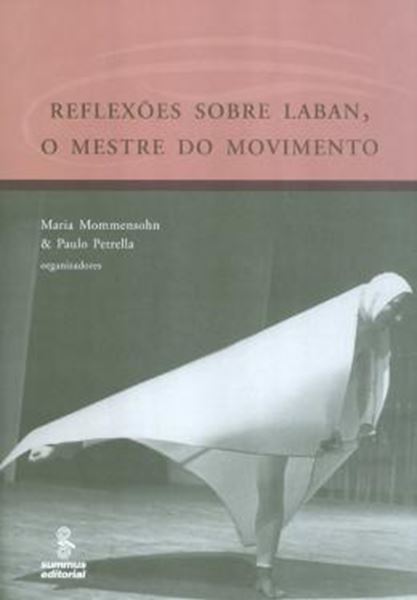 Picture of REFLEXOES SOBRE LABAN, O MESTRE DO MOVIMENTO