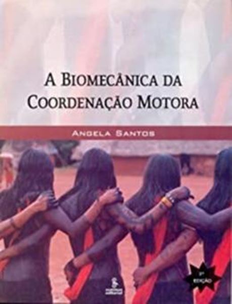 Picture of BIOMECANICA DA COORDENACAO MOTORA, A
