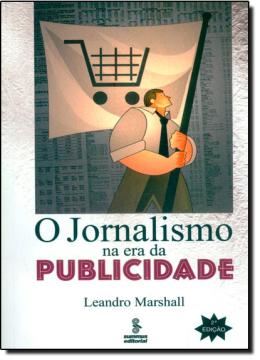 Imagem de O JORNALISMO NA ERA DA PUBLICIDADE