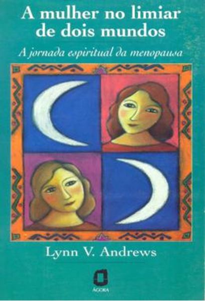 Picture of MULHER NO LIMIAR DE DOIS MUNDOS, A