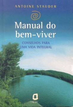 Imagem de MANUAL DO BEM-VIVER - CONSELHOS PARA UMA VIDA INTEGRAL