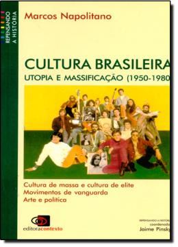 Imagem de CULTURA BRASILEIRA - UTOPIA E MASSIFICACAO (1950-1980)