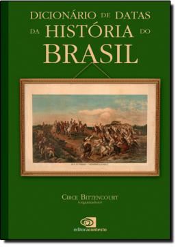 Imagem de DICIONARIO DE DATAS DA HISTORIA DO BRASIL