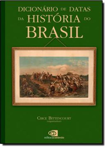 Picture of DICIONARIO DE DATAS DA HISTORIA DO BRASIL