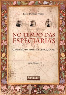 Imagem de NO TEMPO DAS ESPECIARIAS -  O IMPERIO DA PIMENTA E DO ACUCAR
