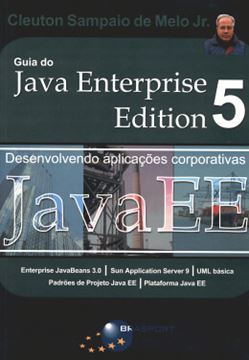 Imagem de GUIA DO JAVA ENTERPRISE EDITION 5 - DESENVOLVENDO APLICACOES CORPORATIVAS