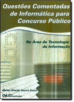 Imagem de QUESTOES COMENTADAS DE INFORMATICA PARA CONCURSO PUBLICO NA AREA DE TECNOLOGIA DA INFORMACAO