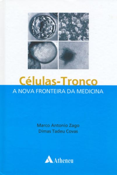 Picture of CELULAS-TRONCO - A NOVA FRONTEIRA DA MEDICINA