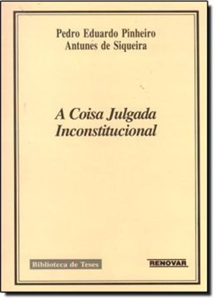 Picture of A COISA JULGADA INCONSTITUCIONAL
