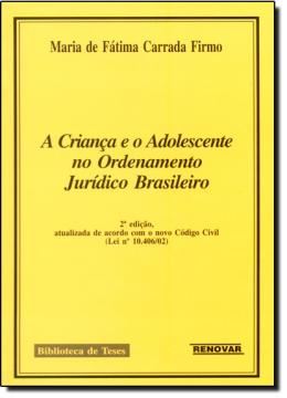 Imagem de A CRIANCA E O ADOLESCENTE NO ORDENAMENTO JURIDICO BRASILEIRO