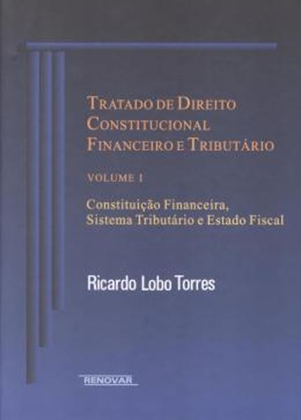 Picture of TRATADO DE DIREITO CONSTITUCIONAL FINANCEIRO E TRIBUTARIO VOLUME I