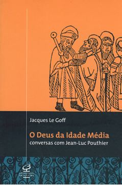 Imagem de O DEUS DA IDADE MEDIA - CONVERSAS COM JEAN-LUC POUTHIER