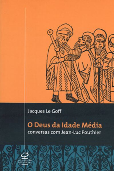 Picture of O DEUS DA IDADE MEDIA - CONVERSAS COM JEAN-LUC POUTHIER